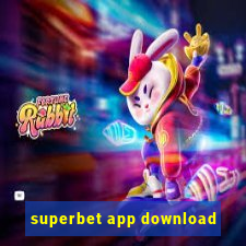 superbet app download